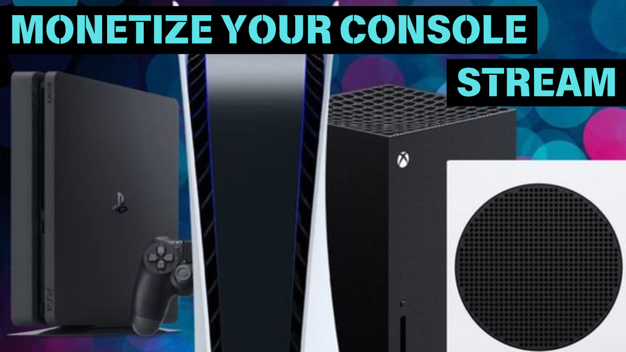 Read more about the article How to Monetize Your Console Stream without PC