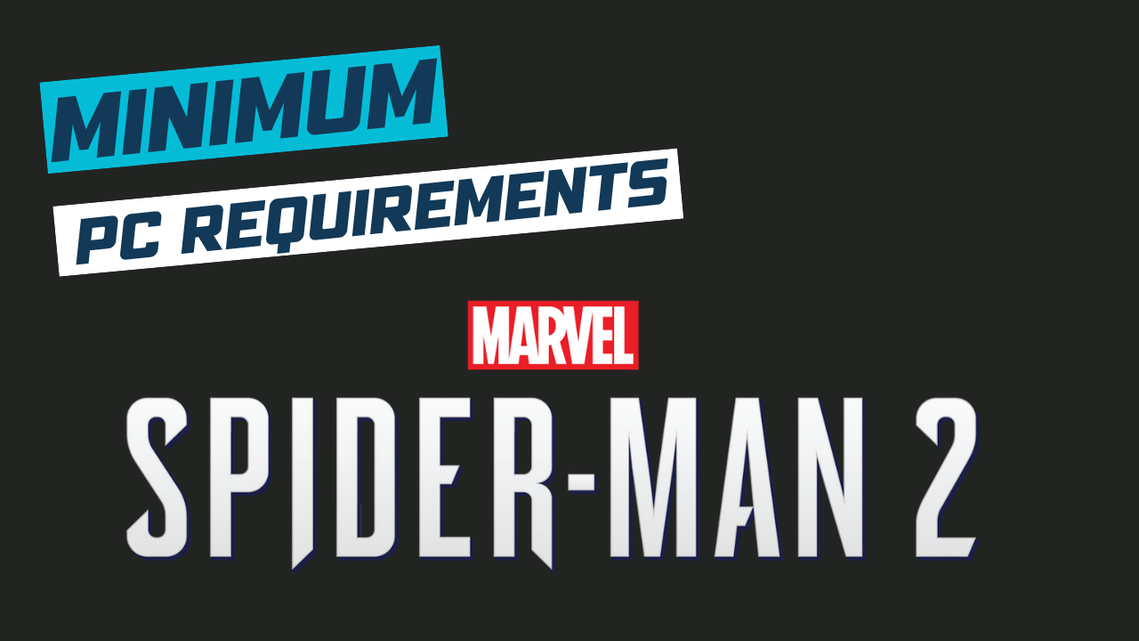 Read more about the article Marvels Spiderman 2 – Minimum Pc Requirements